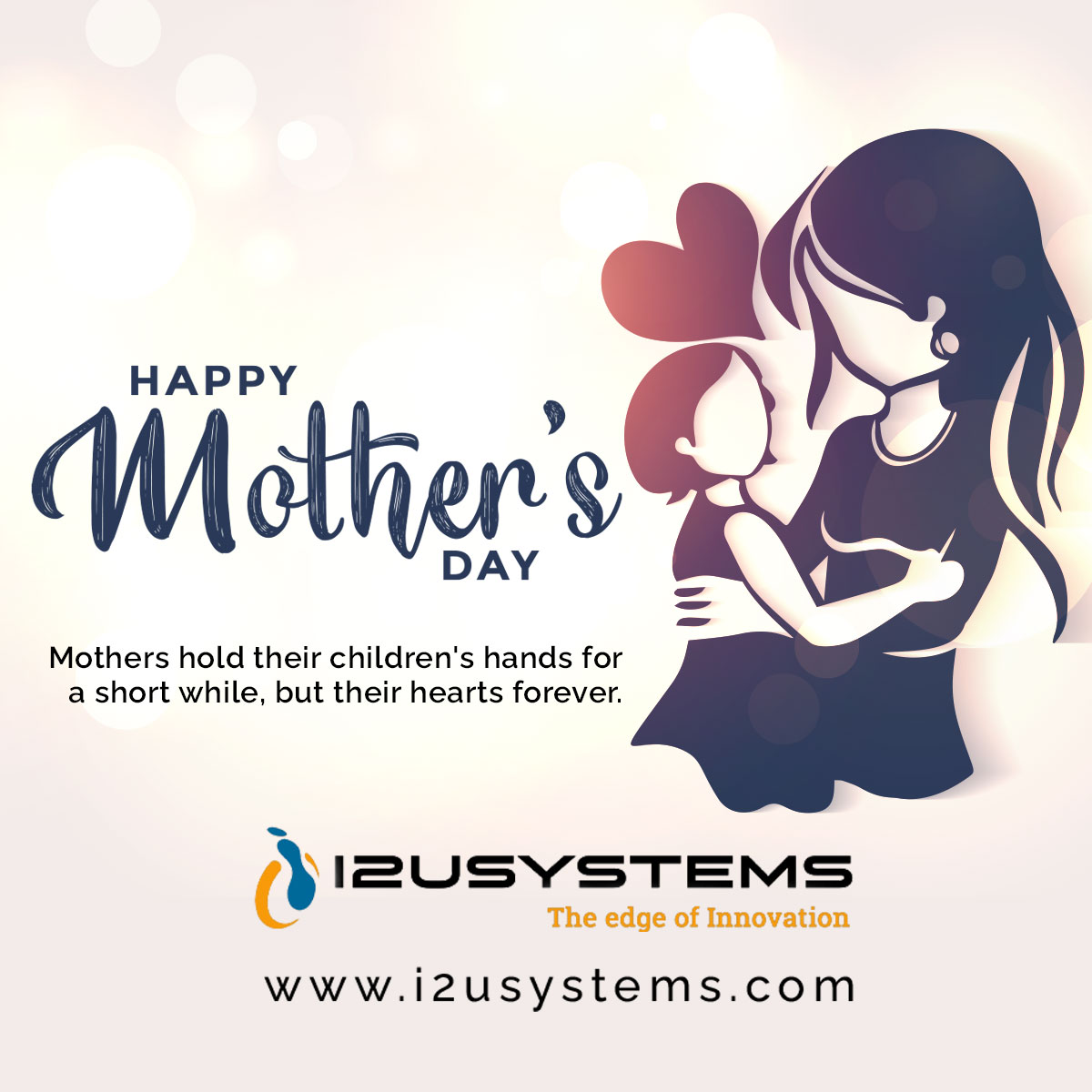 Happy Mother's Day..! Mothers hold their children's hands for a short while, but their hearts forever. #i2usystems #c2crequirements #w2jobs #directclient #directclients #i2u #i2usystemsinc #usaitjobs #communications #mothersday #mothersday2024 #peace #love #purelove #children