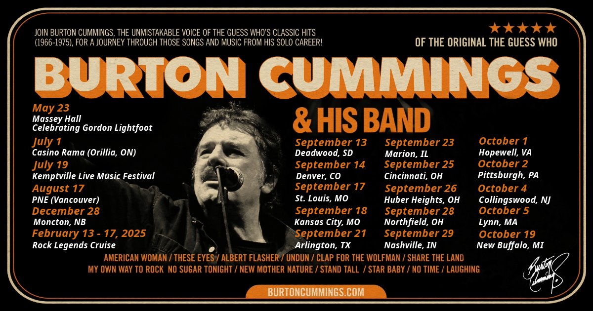 Join Burton Cummings and his band as they perform his hits from The Guess Who and his solo career. Keep watching Burton's social media for more concert announcements. 📢 Tickets: go.burtoncummings.com/4bAtXie