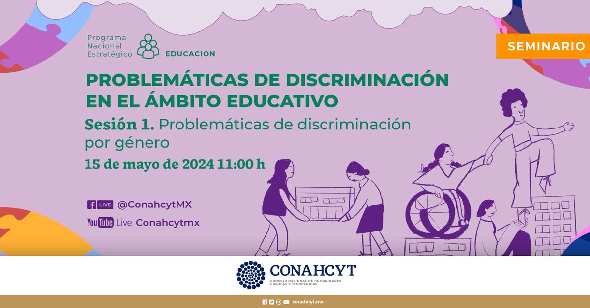 #Conahcyt, mediante el Programa Nacional Estratégico #Pronace Educación, invita a la sesión 1 del webinario Problemáticas de discriminación en el ámbito educativo. 🗓️ 15 de mayo 2024 🕚 11:00 h