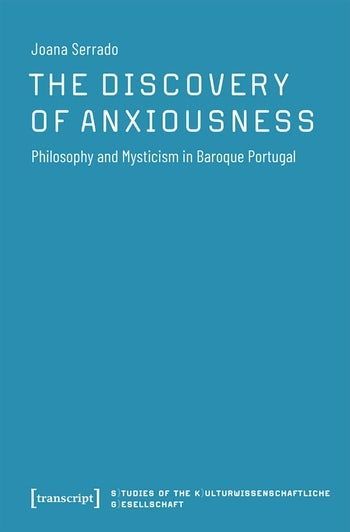 New from @transcriptweb! In THE DISCOVERY OF ANCIOUSNESS, Joana Serrado inaugurates anxiousness as a category of mystical knowledge in this innovative historical and philosophical study. buff.ly/4bhaeUM