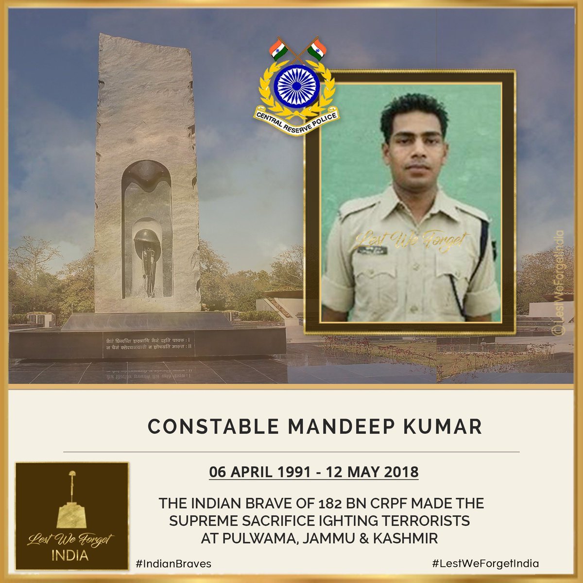 #LestWeForgetIndia🇮🇳 Constable Mandeep Kumar, 182 BN @crpfindia laid down his life fighting terrorists at Pulwama, Jammu & Kashmir, #OnThisDay 12 May in 2018 Remember the #IndianBrave, his valour, service & supreme sacrifice for the Nation always