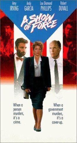🎬MOVIE HISTORY: 34 years ago today, May 11, 1990, the movie 'A Show of Force' opened in theaters! #AmyIrving #AndyGarcia @LouDPhillips #RobertDuvall #ErikEstrada #JorgeCastillo #LupeOntiveros #KevinSpacey #BrunoBarreto