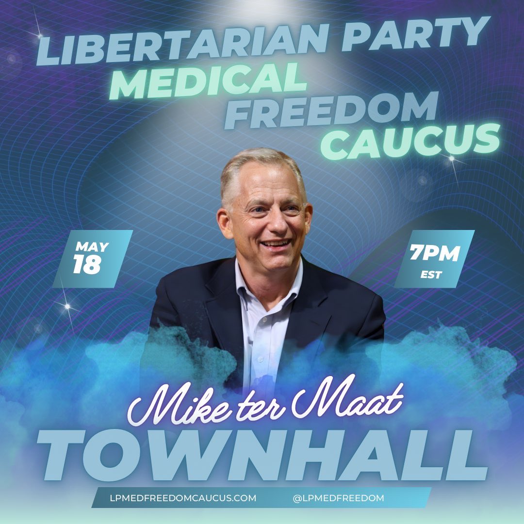 Join us for a Medical Freedom Caucus townhall with Libertarian presidential candidate @terMaatMike on May 18th at 7 PM EST! Watch live on youtube youtube.com/live/TXV6lbOcH… 

Other candidates interested in participating can email contact@lpmedfreedomcaucus.com

#MedicalFreedom