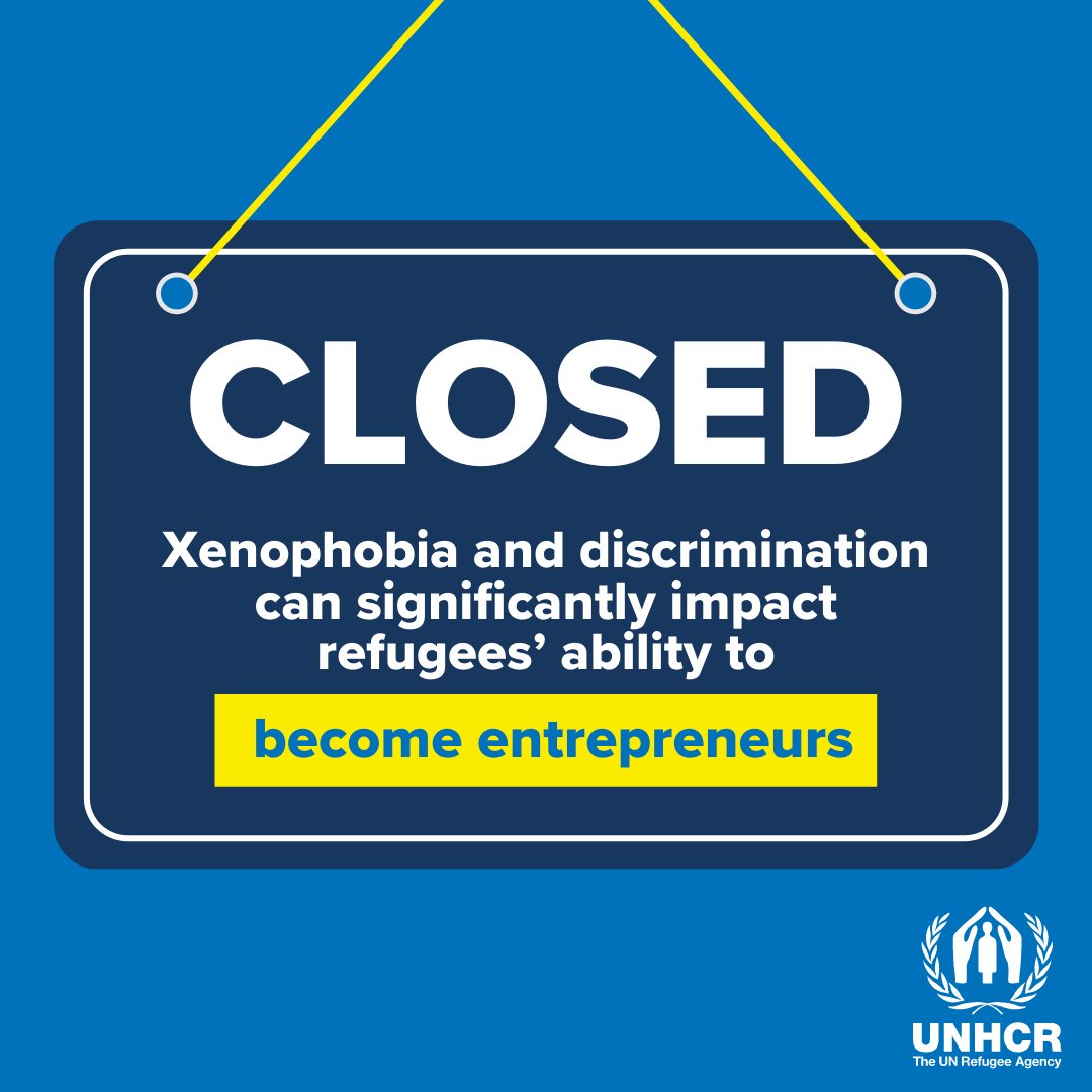 Xenophobia and discrimination can significantly impact refugees’ ability to become entrepreneurs.