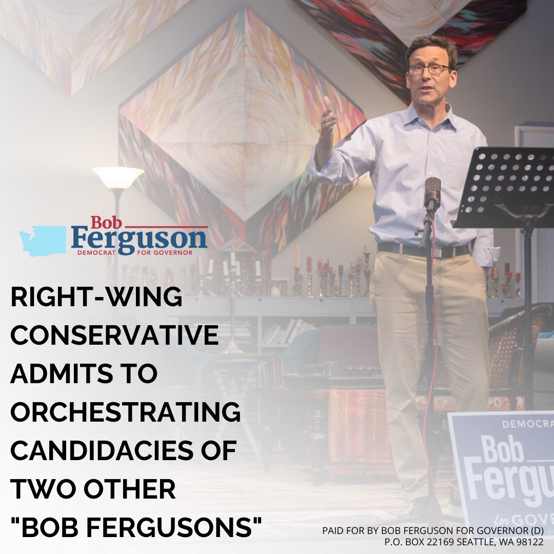 News reports confirm that a right-wing conservative paid the filing fee for two other unknown “Bob Fergusons.” The intent is clear – confuse voters and diminish votes.  The stakes could not be higher. This is a direct attack on our democracy and the integrity of the Washington…