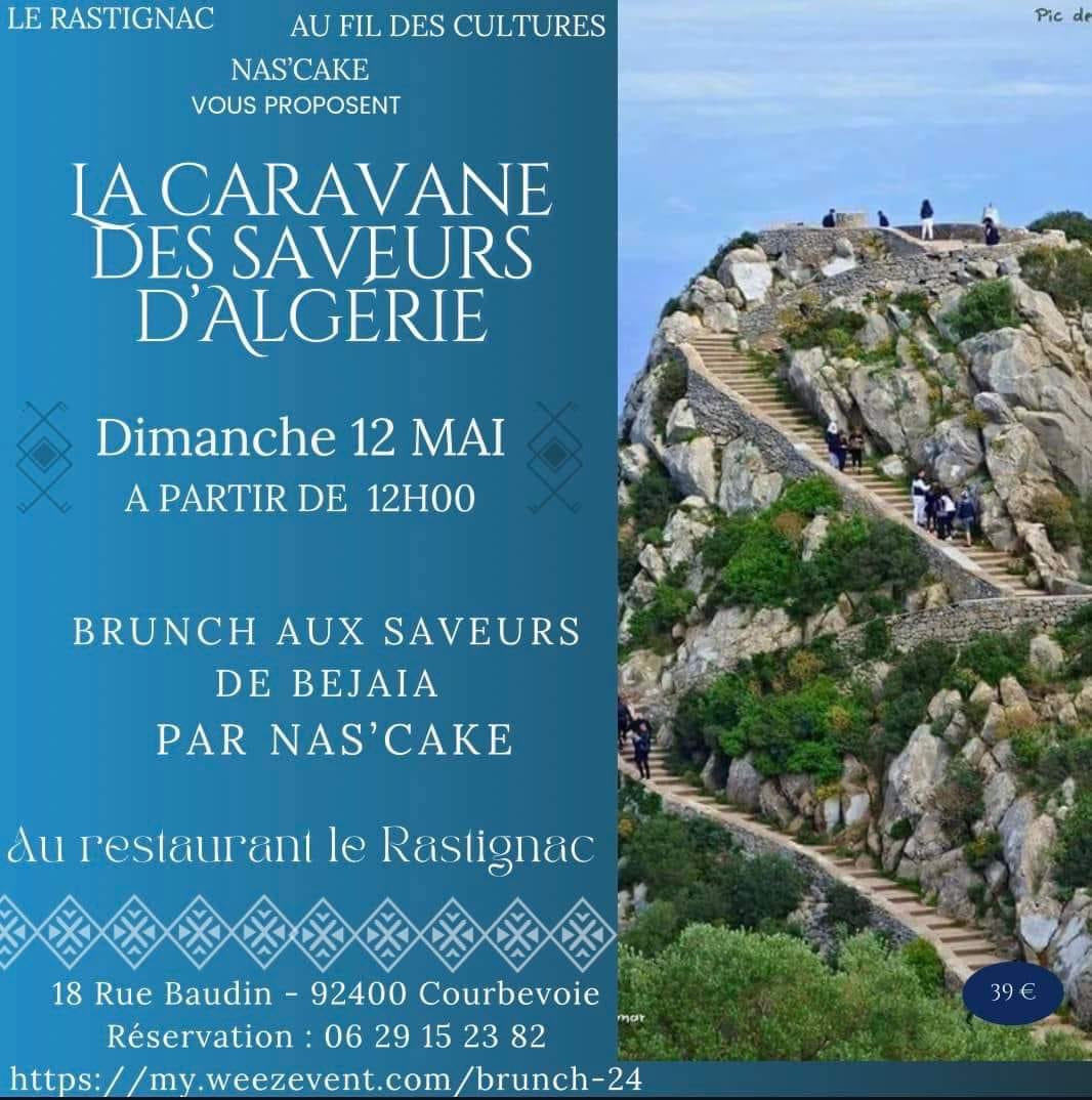 ⭕️ Paris / Béjaia - 🍴ÉVÉNEMENT
La CARAVANE DES SAVEURS D’ALGÉRIE célèbre les délices culinaires de Béjaïa à Paris

  Ce dimanche 12 Mai à partir de 12h, la CARAVANE DES SAVEURS D’ALGÉRIE vous convie à un brunch spécial mettant en lumière les délices culinaires de la ville de