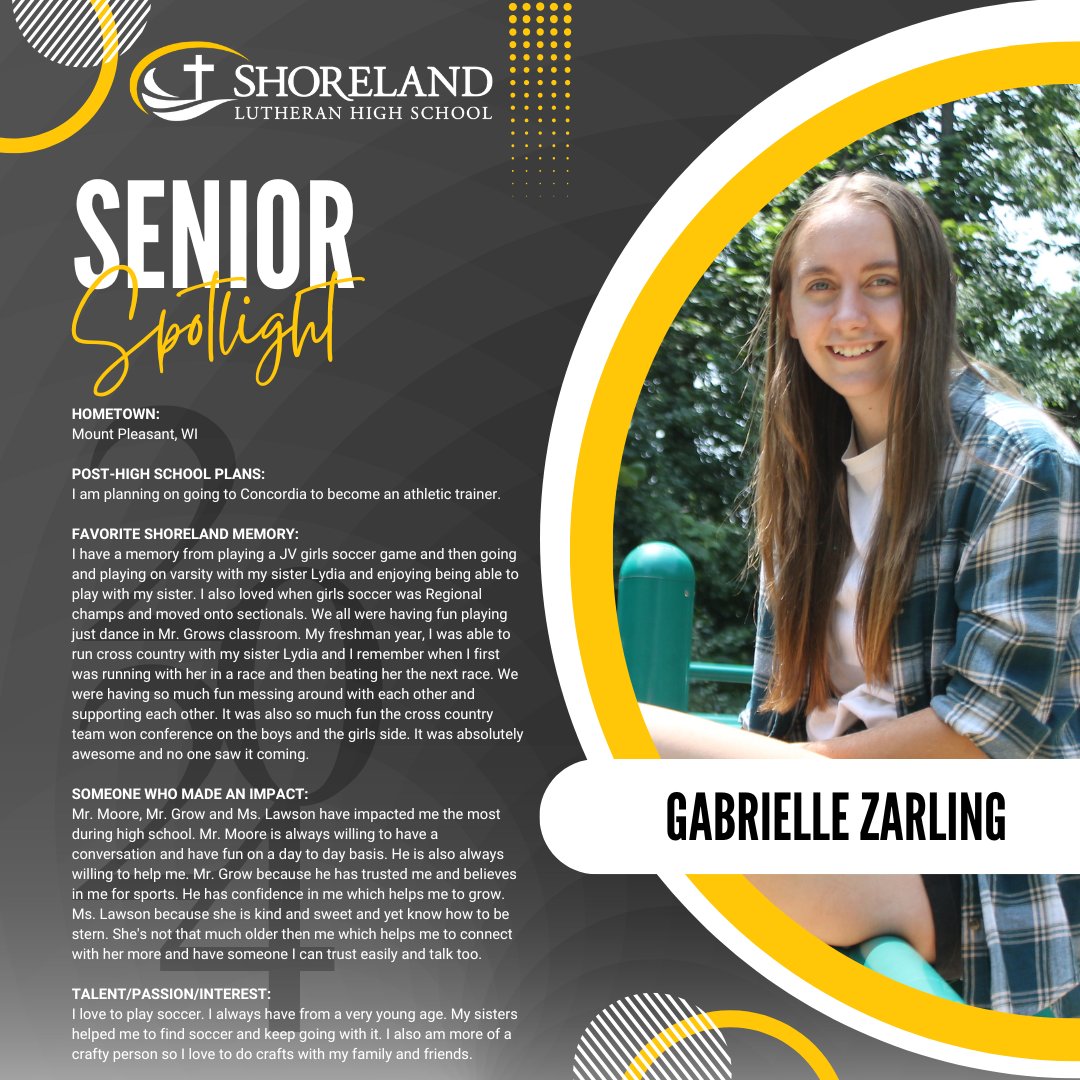 Shoreland Lutheran High School: Class of 2024
𝑮𝒂𝒃𝒓𝒊𝒆𝒍𝒍𝒆 𝒁𝒂𝒓𝒍𝒊𝒏𝒈

#Classof2024 #SeniorSpotlight #ShorelandSeniorSpotlight