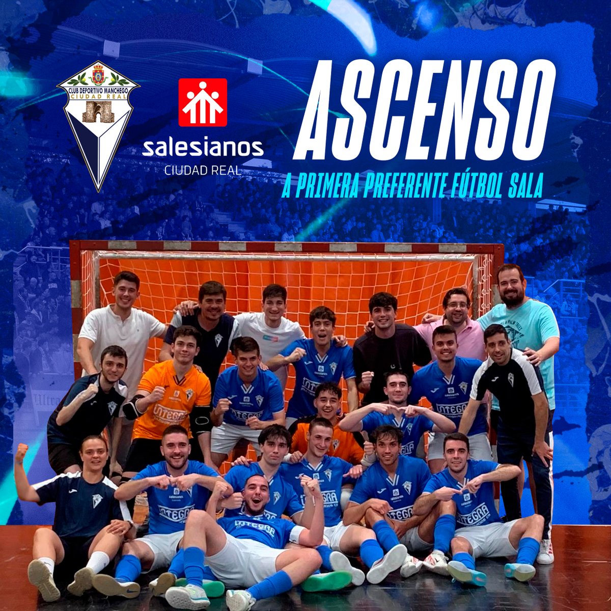 🏆 ASCENSO A PRIMERA PREFERENTE FÚTBOL SALA

#AupaManchego 💙🤍