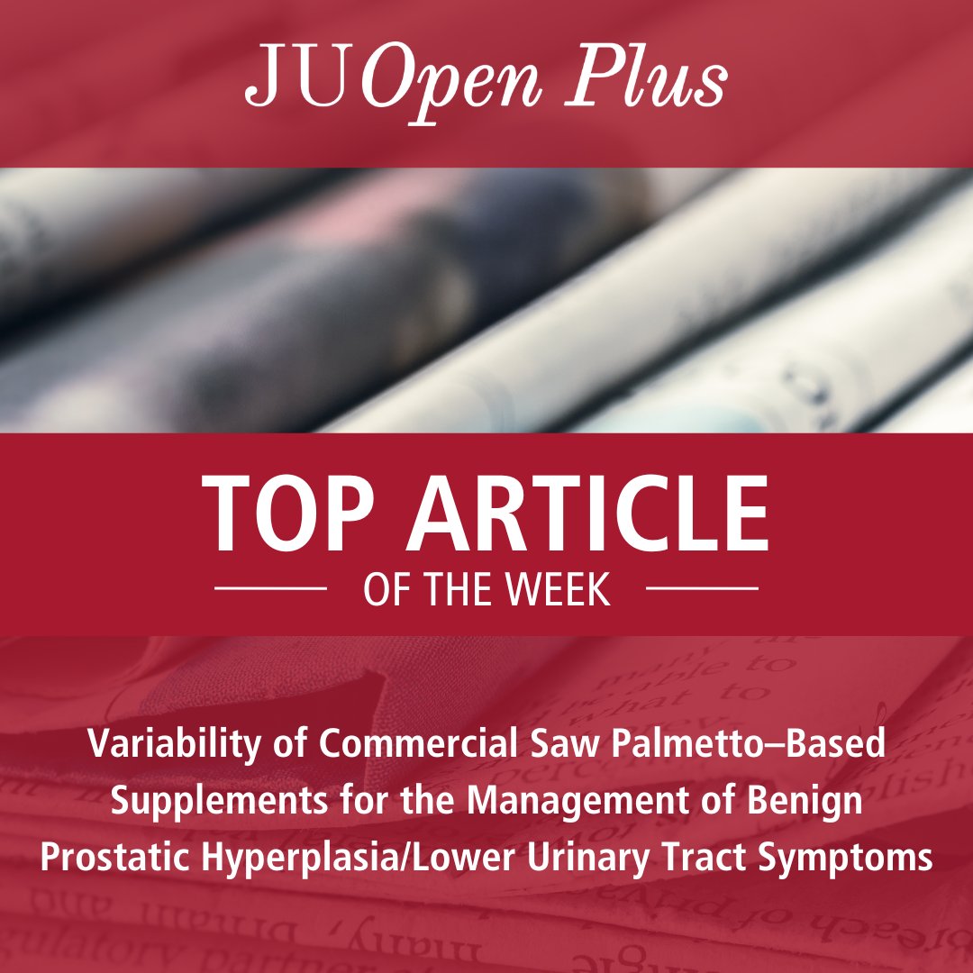 Top Article of the Week 🏆 'Variability of Commercial Saw Palmetto–Based Supplements for the Management of Benign Prostatic Hyperplasia/Lower Urinary Tract Symptoms' Read here ➡️ bit.ly/48Ct2fG