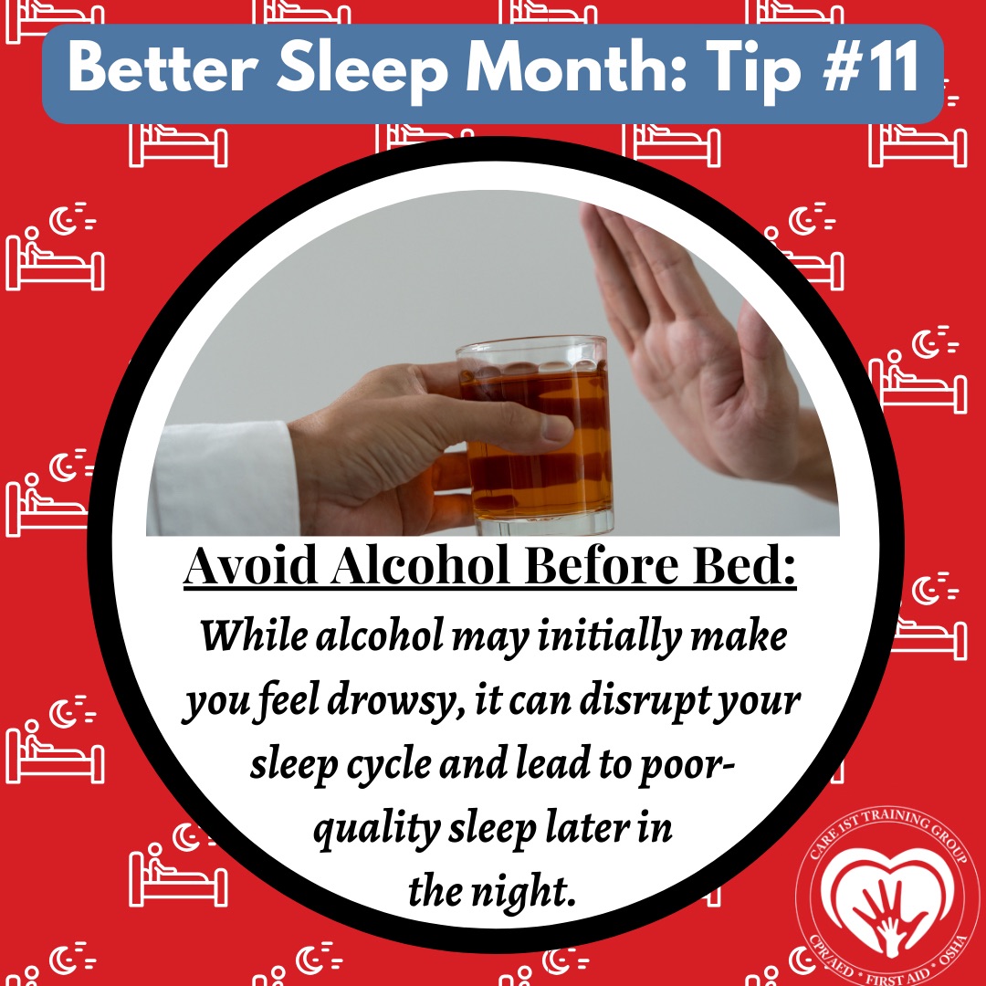 Unwind for better sleep with Tip #11: Skip the nightcap! 🍷💤 Alcohol may disrupt your sleep cycle, leading to restless nights. Let's toast to healthier habits for a more restful sleep! 🌙 #Care1stCPR #Care1stTrainingGroup #BetterSleepTips #SleepWell #HealthyLiving