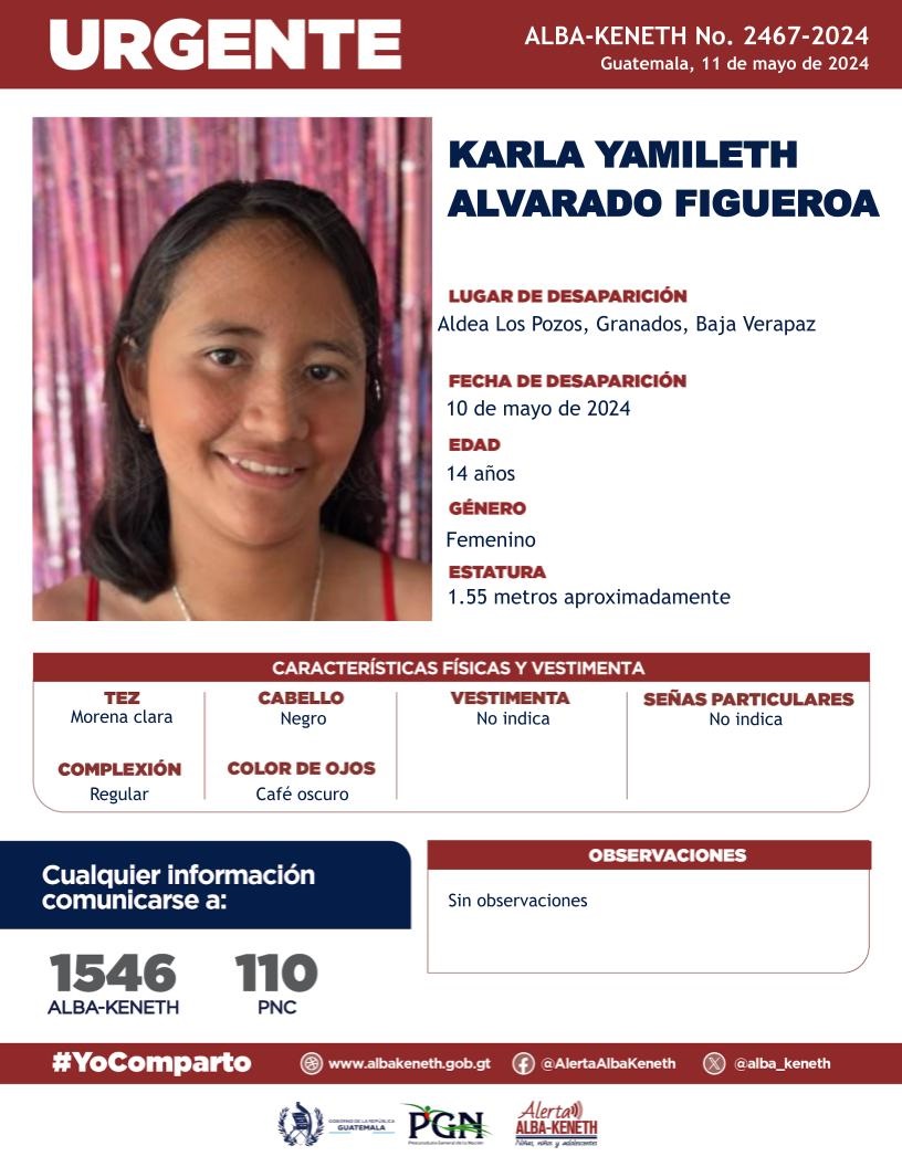 #AlertaAlbaKeneth⚠️| Karla Yamileth Alvarado Figueroa de 14 años de edad. Desapareció el 10 de mayo de 2024, en Aldea Los Pozos, Granados, Baja Verapaz. 🔁Comparte y ayúdanos con su localización. 📞Si tienes información llama al 1546.