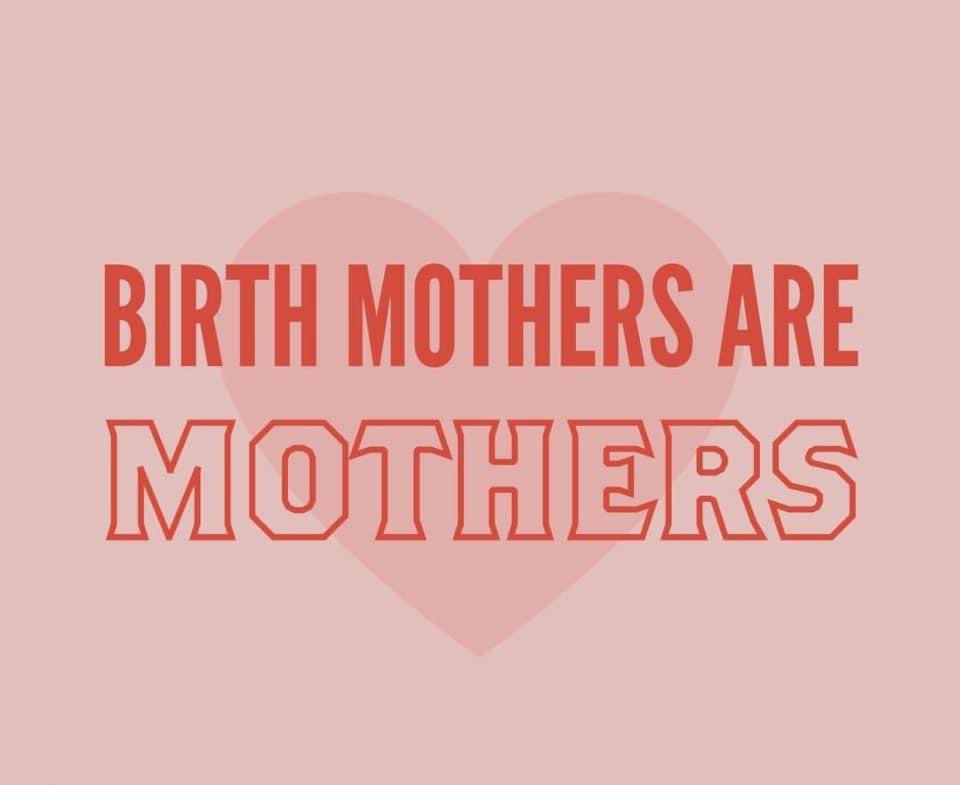 Please remember your child’s birth mother tomorrow!!
