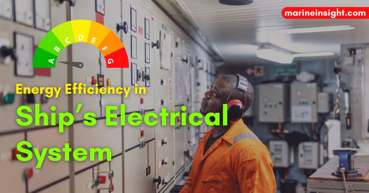 10 Ways to Achieve Energy Efficiency in Ship’s Electrical System Check out this article 👉 marineinsight.com/marine-electri… #ElectricalSystem #EnergyEfficiency #Shipping #Maritime #MarineInsight #Merchantnavy #Merchantmarine #MerchantnavyShips