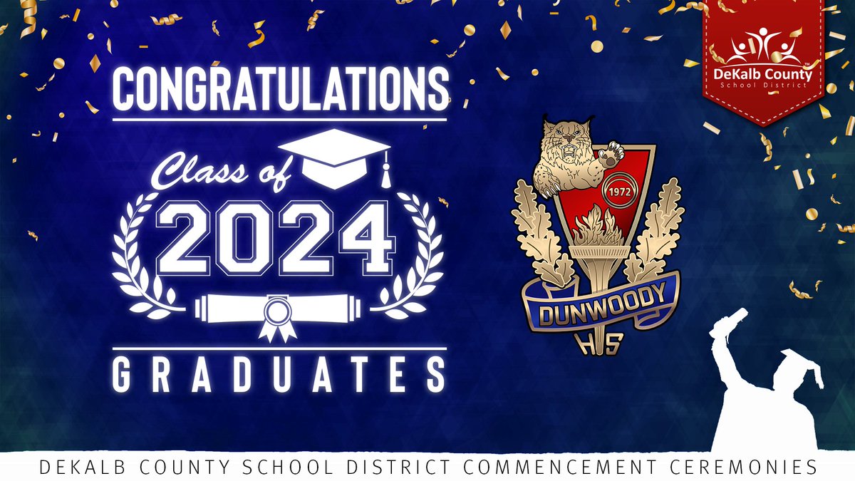 Congratulations Dunwoody High School – Class of 2024 Graduates!!!! 👩‍🎓🎓👨‍🎓 #GoWildcats 🎉 'Wildcat PRIDE: Personal Responsibility In Developing Excellence' Pride! Pride! Pride!!! ✊🙌 #iLoveDCSD💙🧡  #DCSDGrad2024🎓  #iLoveDCSDAlum