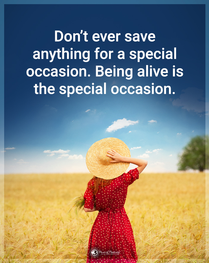 TrainingMindful's tweet image. “Don’t ever save anything for a special occasion. Being alive is the special occasion.”