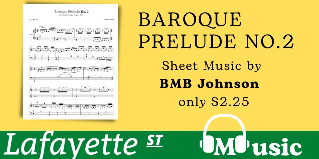 Baroque Prelude No.2 (Op.1 No. 8b) (Sheet Music Video) @musiclafayette From Bonndershnoozen, A Suite for Smaller Fingers, Op.1 No 2 - from a set of Two Baroque Preludes @pcast_ol @bookslafayette @mjathols @bmb_author @awholelottabern @stuartbedlam smpl.is/931hu