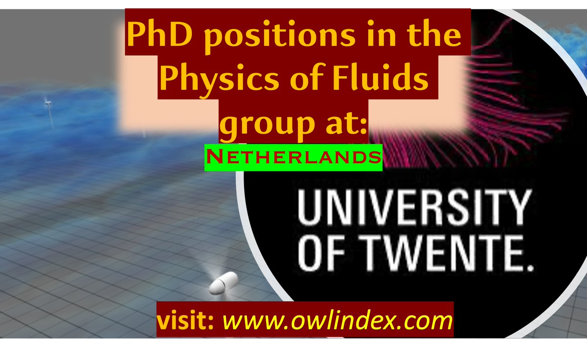 PhD positions (f/m/d) in the Physics of Fluids group at the University of Twente in the Netherlands!
owlindex.com/oi/VC3ZMhIC

#owlindex #PhD #PhDposition #phdresearch #phdjobs #Research #positions #researchers #Computational #physics #Fluid #Mechanics @Owlindex @UTwente
