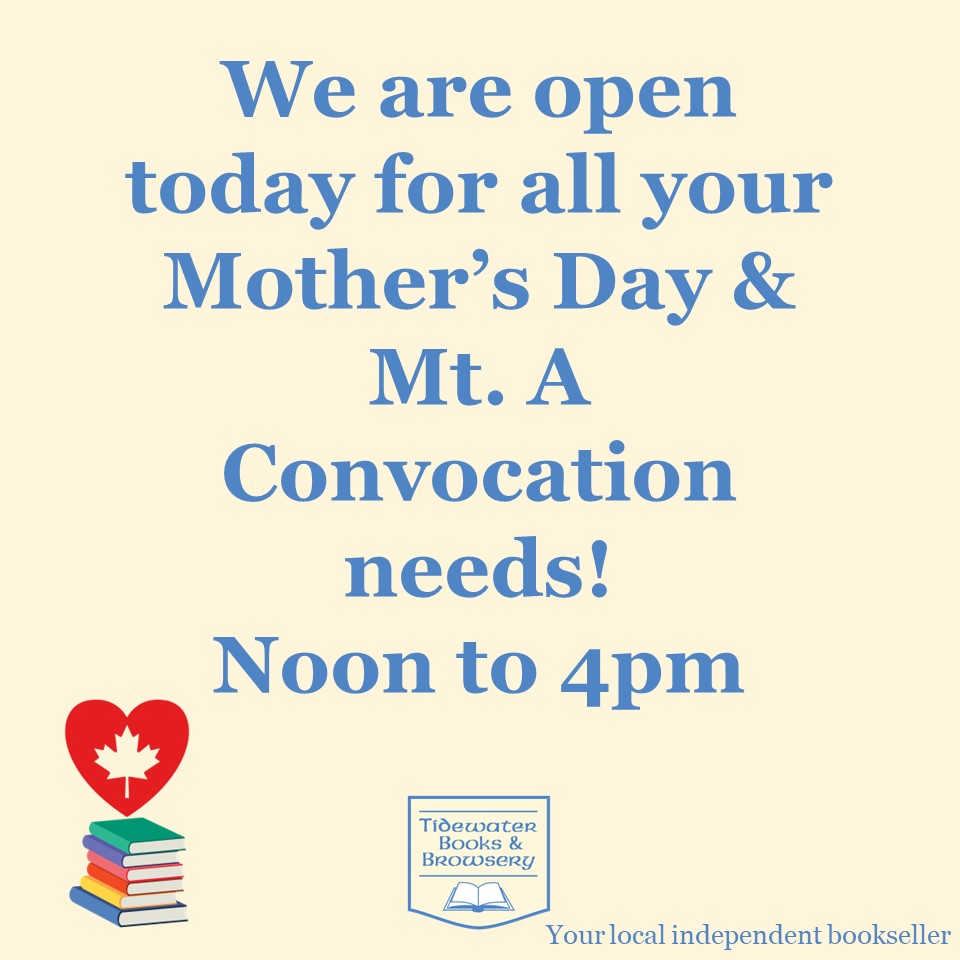 Happy Mother's Day!!! 💕👩‍👧‍👦📚🪻
We are open this Sunday!!
Noon to 4pm!
Hope to see you!

Visit us in person or online at tidewaterbooks.ca! 💕🇨🇦📚

#IReadCanadian #ShopSmall #ShopLocal #ShopNB #ShopIndie #ReadIndie #ThinkIndie #BookLovers #IndieBookstores #SackvilleNB