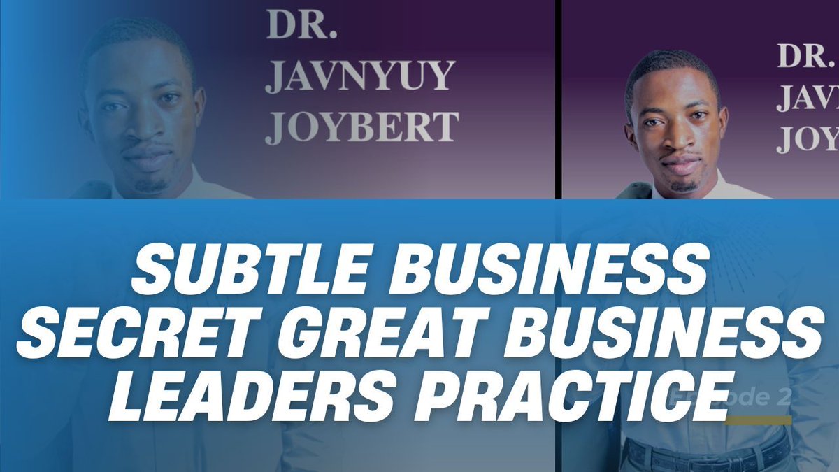 Subtle Business Secret Great Business Leaders Practice – Dr. Joybert Javnyuy buff.ly/44zP81R via @celbmd of Cosdef Global Institute for Business and Technology on @Thinkers360 #BusinessContinuity #BusinessStrategy #Entrepreneurship