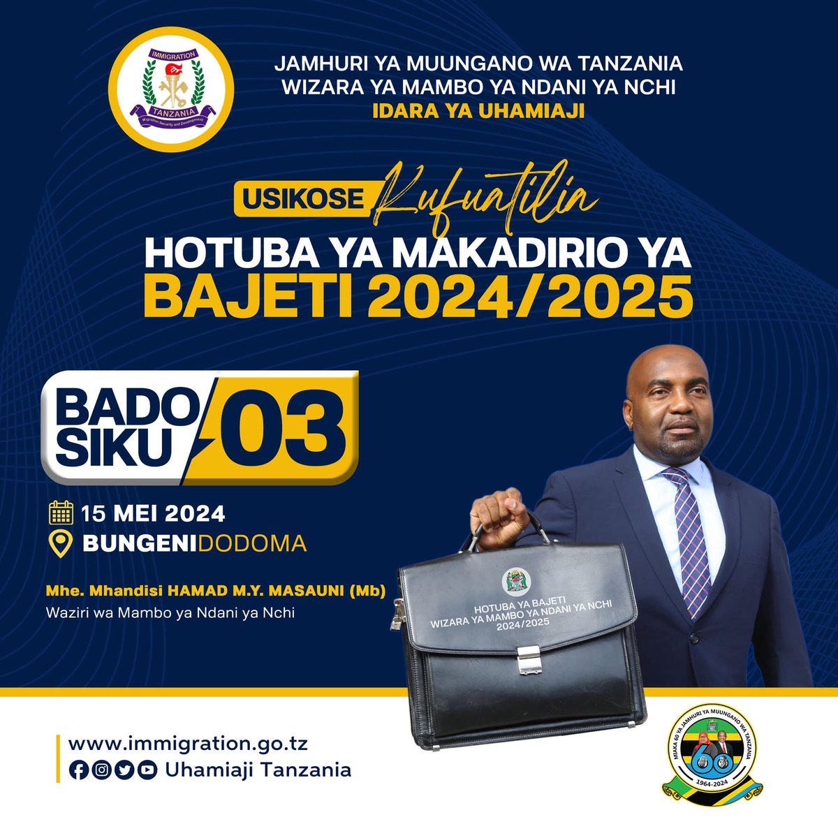 🇹🇿#BADOSIKU03 #Usikose kufuatilia Hotuba ya Makadirio ya Bajeti ya Wizara ya Mambo ya Ndani ya Nchi Kwa Mwaka wa Fedha 2024/2025 @ikulumawasliano @WizaraMNN @TZMsemajiMkuu @maelezonews @bunge_tz 🇹🇿#UhamiajiUsalamanaMaendeleo