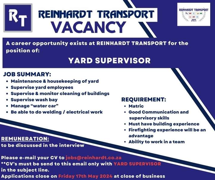 Reinhardt Transport is hiring a Yard Supervisor . Send your CV to jobs@reinhardt.co.za Closing Date 17 May 2024