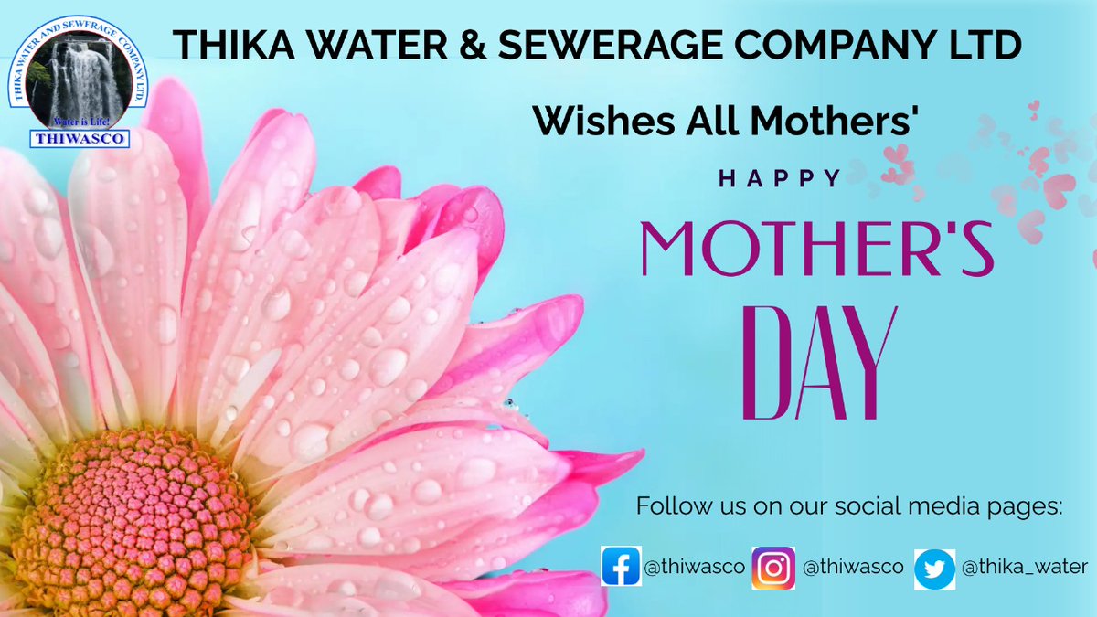 Thika Water and Sewerage Company Limited - Thiwasco fraternity acknowledges and appreciates all mothers for their important role in the society. Happy mothers day.
#thiwasco 
#WaterIsLife 
#mothersday