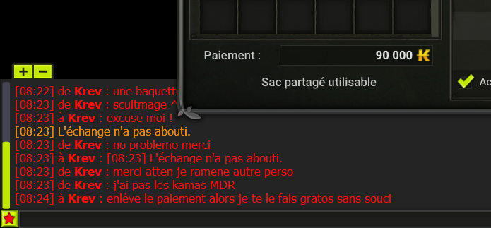 Je suis souvent confronté au problème du : 'L'échange n'a pas abouti.' Et ce alors que le client est manifestement en capacité de mettre la somme de Kamas dans le paiement. J'ai du mal à saisir d'où ça vient, quelqu'un peut m'expliquer SVP ? 🙂