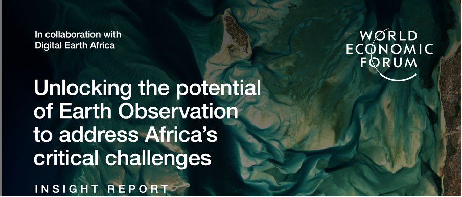 📢Earth observation data is becoming increasingly important in the Fourth Industrial Revolution. @DEarthAfrica is a prime example of how this data can be used to promote widespread socio-economic development throughout the African continent. @wef #EarthObservation