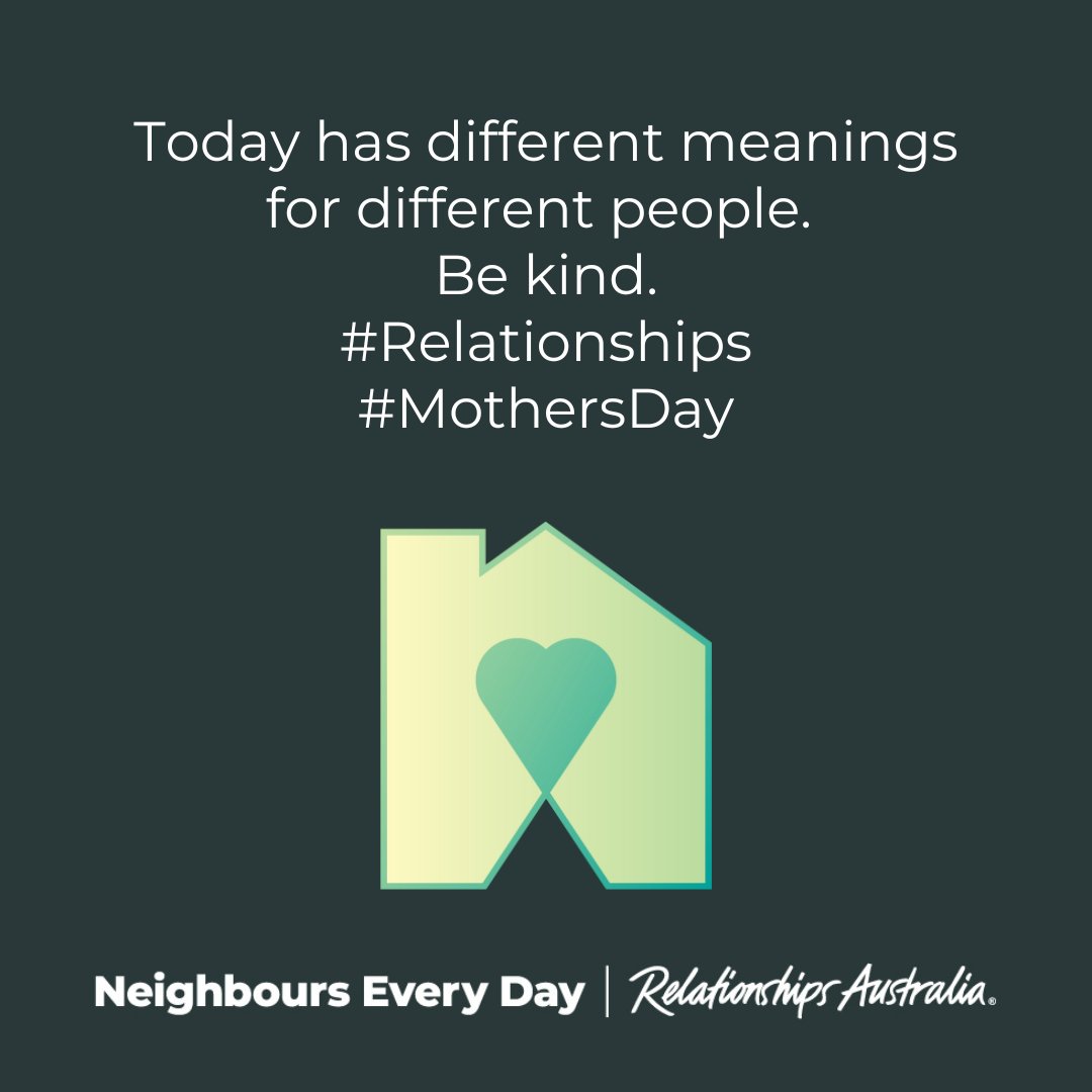 Today has different meanings for different people.
Be kind.
#Relationships
#MothersDay
neighbourseveryday.org relationships.org.au