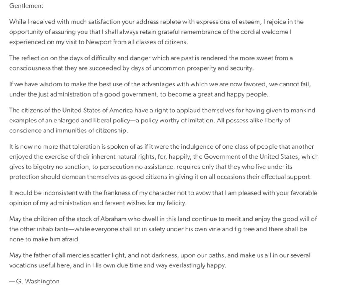 George Washington to a synagogue in 1790: the American government 'gives to bigotry no sanction, to persecution no assistance, requires only that they who live under its protection should demean themselves as good citizens in giving it on all occasions their effectual support.'