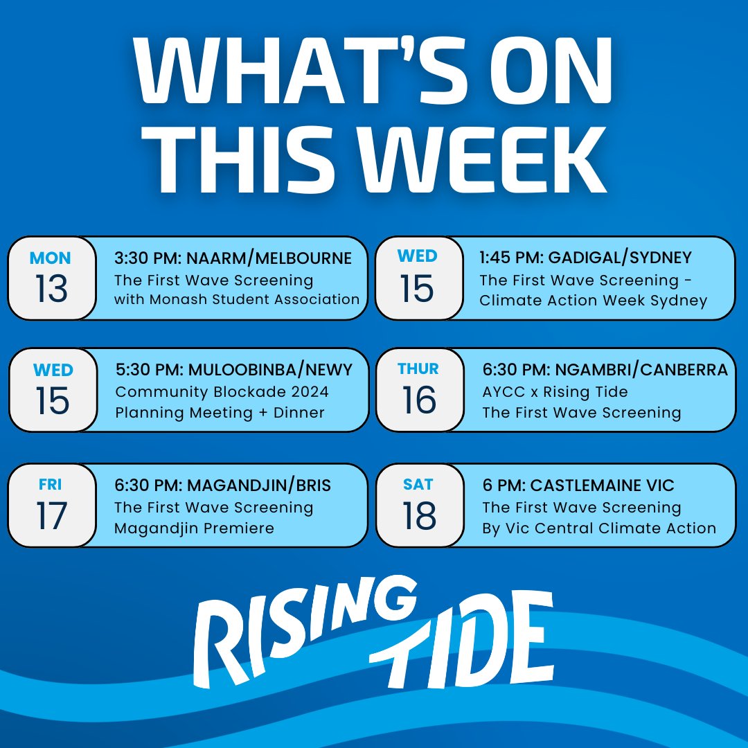 It's a busy week ahead for Rising Tide with The First Wave - our short film - screening in 5 different cities and a community planning meeting in Newy. For all the details please visit our Facebook events page. See you there! #risingtideaus #peoplesblockade #climatejustice