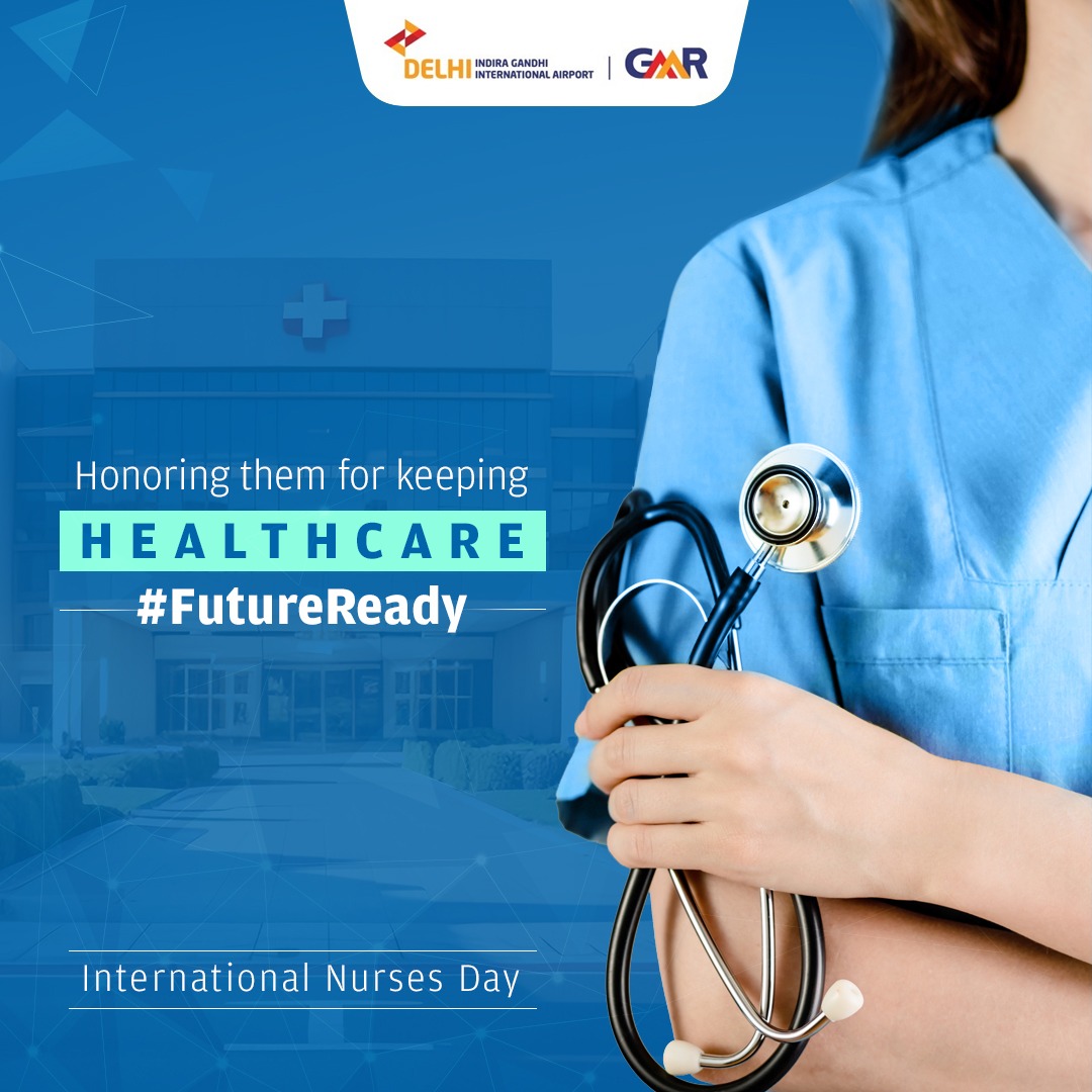 #DelhiAirport celebrates the resilience and dedication of nurses worldwide on #InternationalNursesDay. Your compassionate care lights up our skies and hearts. #DELairport