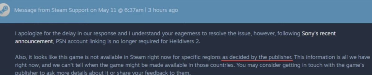 Just when I thought the Helldivers 2 PSN story couldn’t get worse. This Steam message started circulating.

It looks like Valve has now released any restrictions on Helldivers because they know PSN now is not needed.

But for some reason, its SONY that is keeping them restricted.