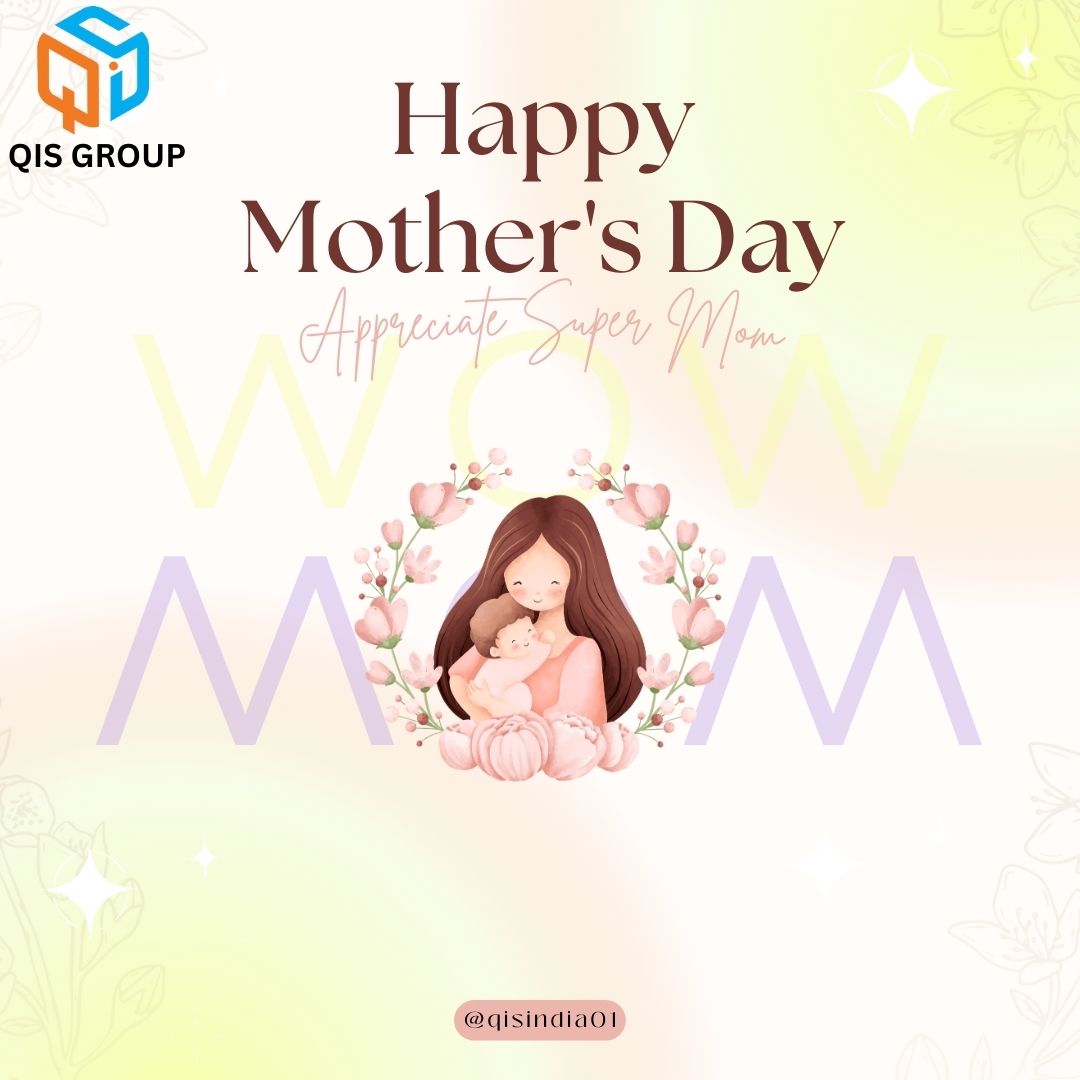 Happy Mother's Day🌸💖

QIS Group extends warm wishes to all the amazing mothers.💐 Happy Mother's Day from our team to you. Your love and nurturing spirit make the world a brighter place.

#QISGroup #QISIndia #QualityInternationalServices #QIS_India #MothersDay #CelebratingMoms