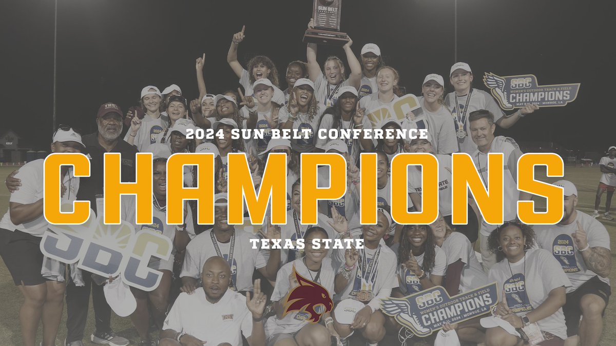 𝗕𝗢𝗕𝗖𝗔𝗧 𝗕𝗨𝗦𝗜𝗡𝗘𝗦𝗦. The women’s @TXStateTrack team won its third #SunBeltTF Outdoor Championship title and first since 2018 with 120.2 team points. ☀️👟