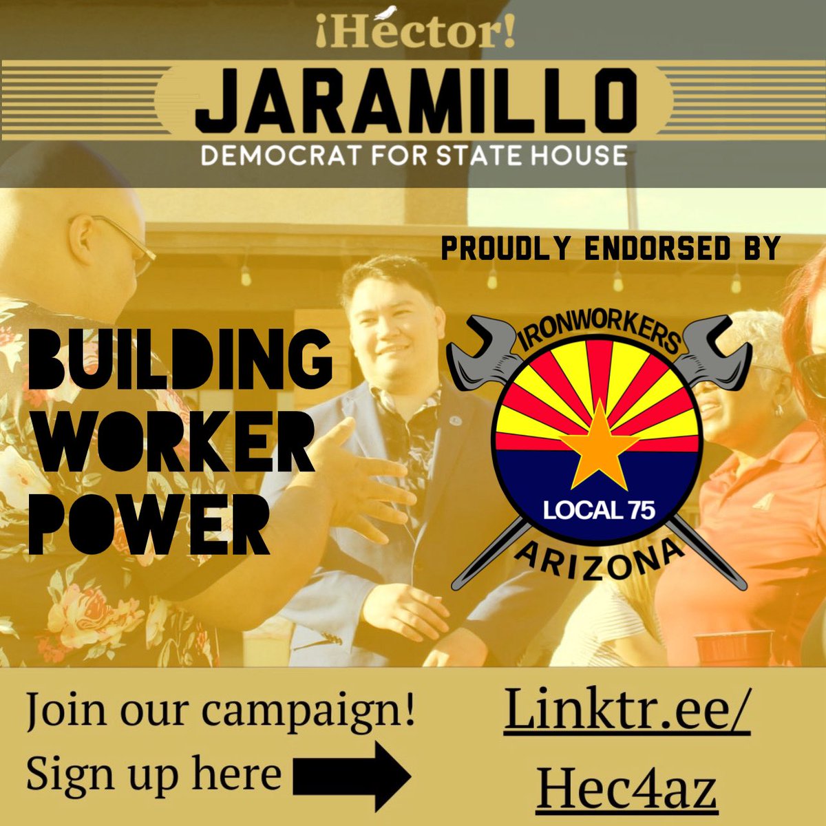 “Ironworkers Local 75 supports your campaign, because you look for opportunities to grow Arizona’s economy and create new high paying jobs that can provide stability for Arizona’s working families…