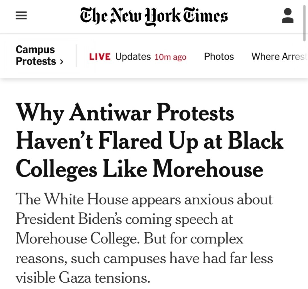 The @nytimes claims anti-war protests didn't happen at Morehouse. I showed anti-war protests from Morehouse on my show. I also showed Morehouse students criticizing administrators for inviting Biden to commencement.  Mainstream media is terrible!