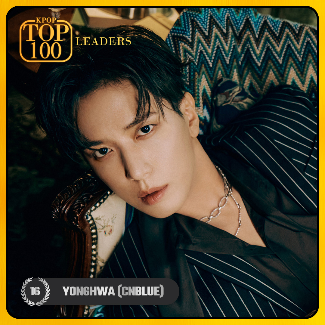 TOP 100 – K-POP LEADERS

#16 YONGHWA (#CNBLUE)

Congratulations! 🎉