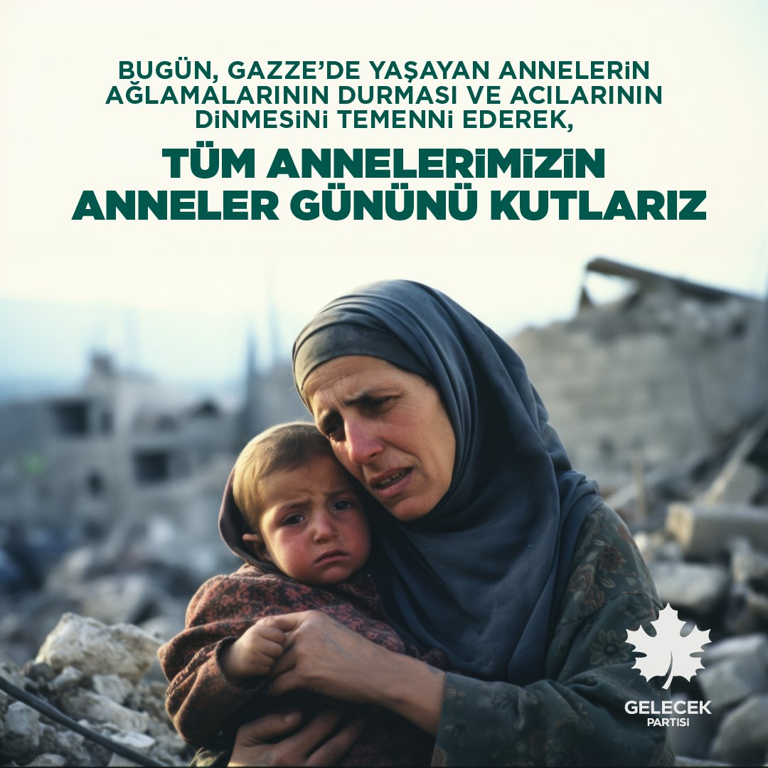 Bugün, Gazze'de yaşayan annelerin ağlamalarının durması ve acılarının dinmesini temenni ederek, tüm annelerimizin Anneler Gününü kutlarız.
