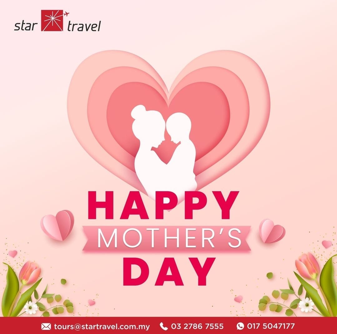 Star Travel extends heartfelt wishes to all the incredible mums out there, celebrating their love, sacrifice, and remarkable strength on this special day.
Happy Mother's Day! 🌟✨

#MothersDay #StarTravelKL
