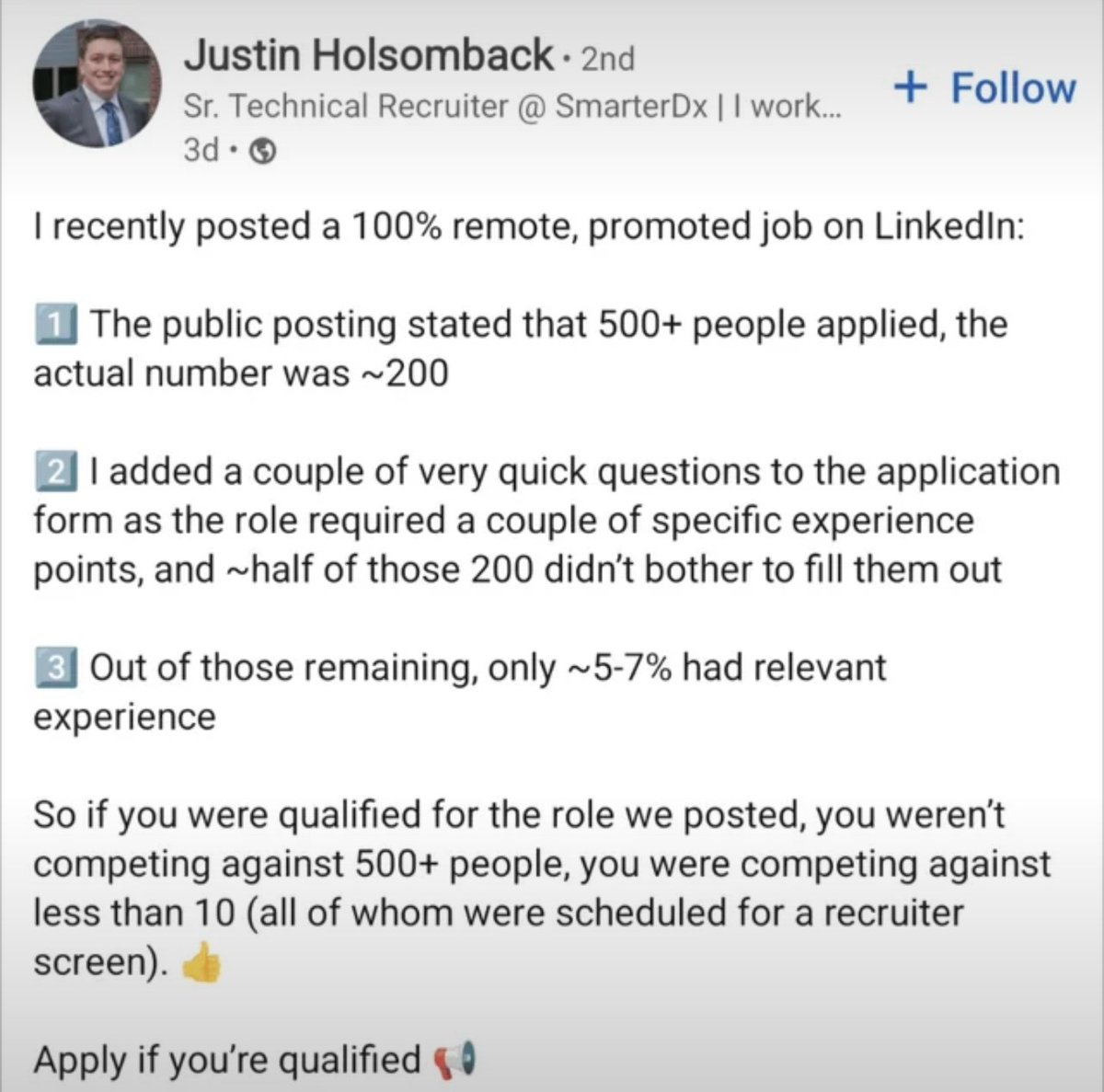 I keep saying this and glad to finally have someone confirm my thoughts. The other side of the coin is also making sure you show that you are in that 5-7% range. The number of qualified people I talk to for roles that disqualify themselves with a lack of information is wild!