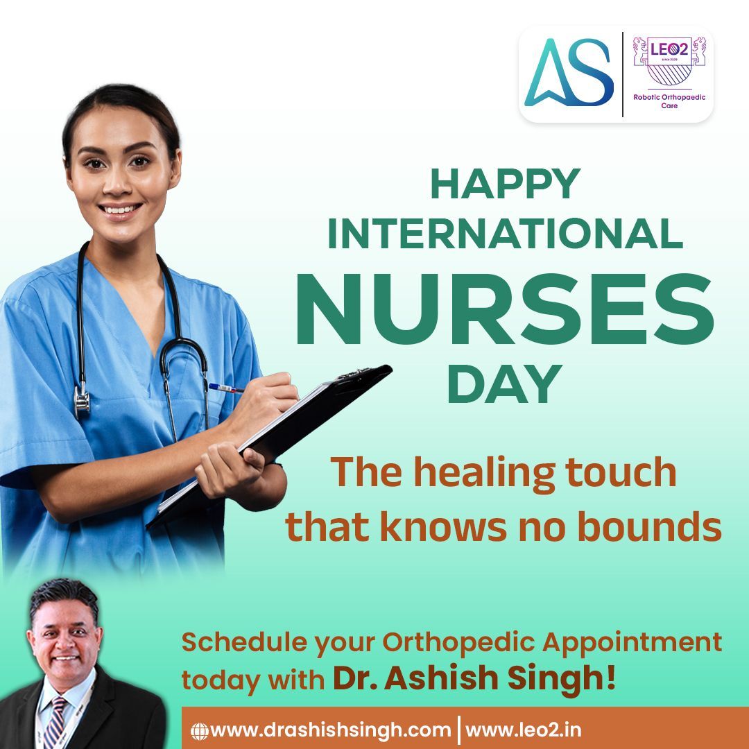 Celebrating the boundless healing touch of nurses worldwide. Happy International Nurses Day to those who tirelessly extend care, comfort, and compassion beyond boundaries. Book an Appointment with a World-Renowned Orthopedic Surgeon. Dr. Ashish Singh: +91 8448441016