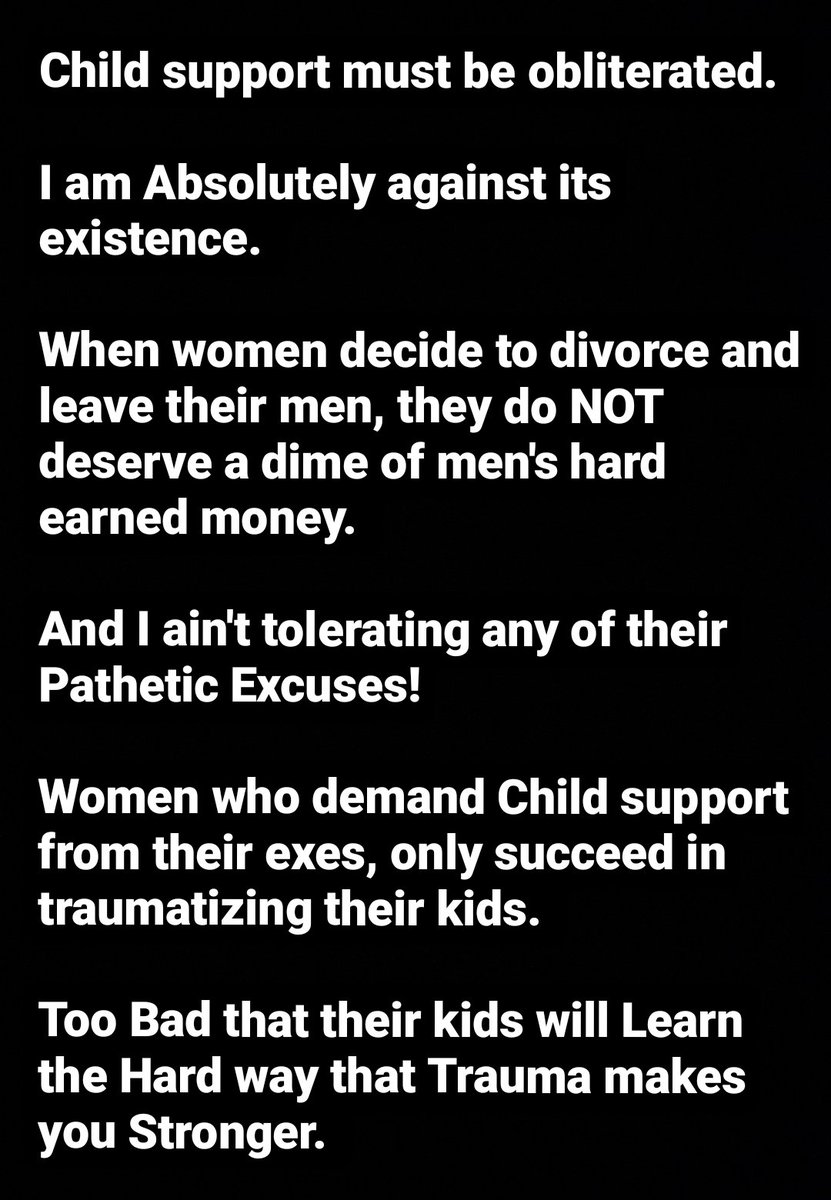 Child Support must be Obliterated!
Women who divorce their men do NOT deserve a dime!
#parentalalienation #custody #childcustody #mothersday