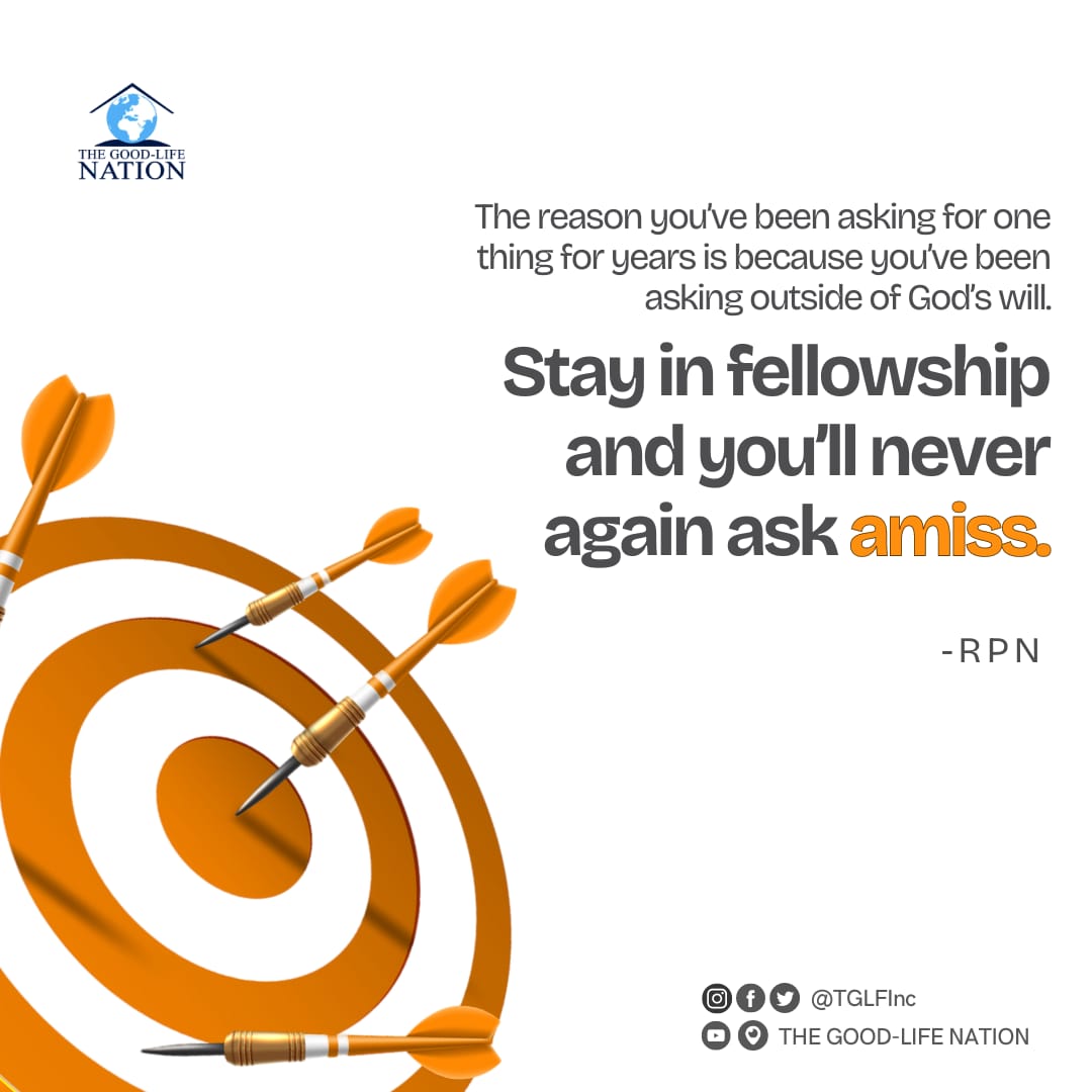 The reason you’ve been asking for one thing for years is because you’ve been asking outside of God’s will. Stay in fellowship and you’ll never again ask amiss. -RPN

#RPN 

#APeopleCome
