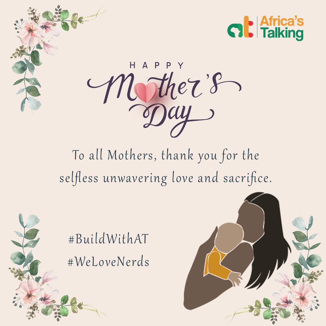 Happy Mother's Day to all the incredible mothers across Africa and beyond! From Africastalking, we celebrate your strength, love, and the irreplaceable role you play in our lives and communities.

#BuildWithAT #WeLoveNerds #Mothers #SuperHeroes