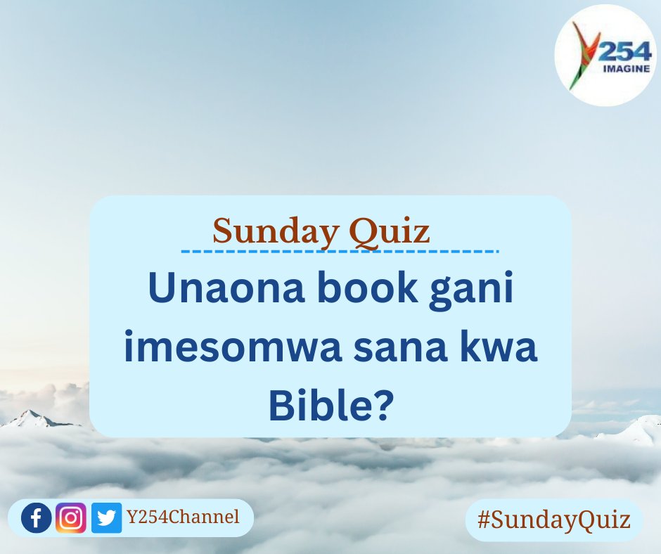 Unaona book gani imesomwa sana kwa Bible? #SundayQuiz ^NK