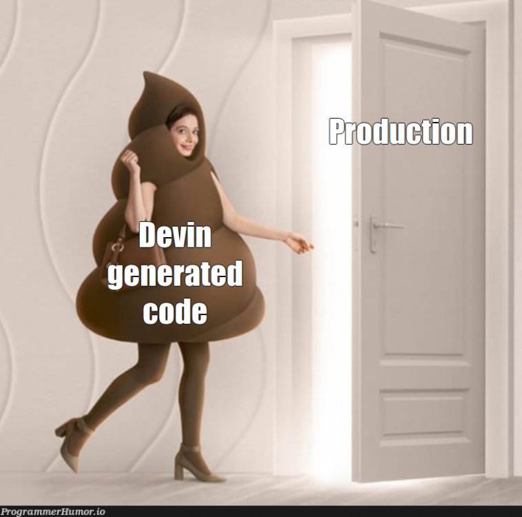 Has anyone seen, Devin 🤔