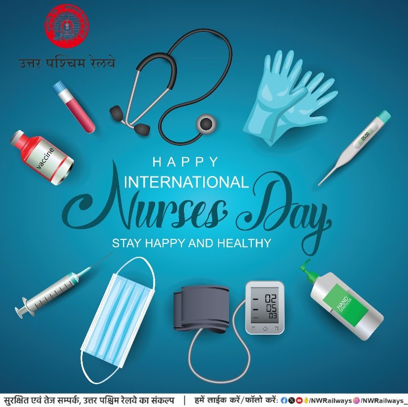 HAPPY INTERNATIONAL Nurses Day STAY HAPPY AND HEALTHY @NWRailways