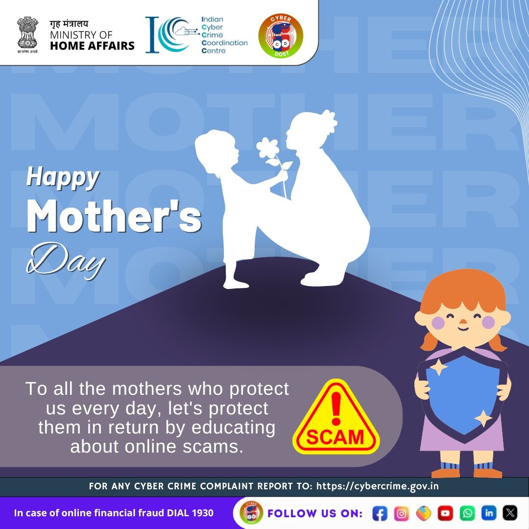 '**Secure Your Love with Cyber Smarts: This Mother's Day, Gift Safety to the One Who Protects You Best.** #MothersDay #CyberFraudAwareness #I4C #MHA #Cyberdost #Cybersecurity #CyberSafeIndia #CyberSafeTips