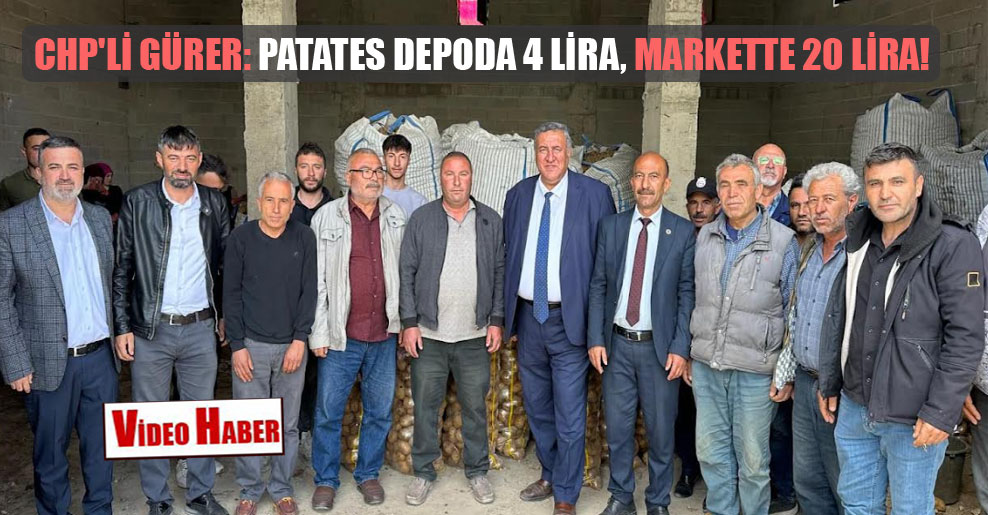 CHP’li Gürer: Patates depoda 4 lira, markette 20 lira! @fethigurer halkinhabercisi.com/chpli-gurer-pa…